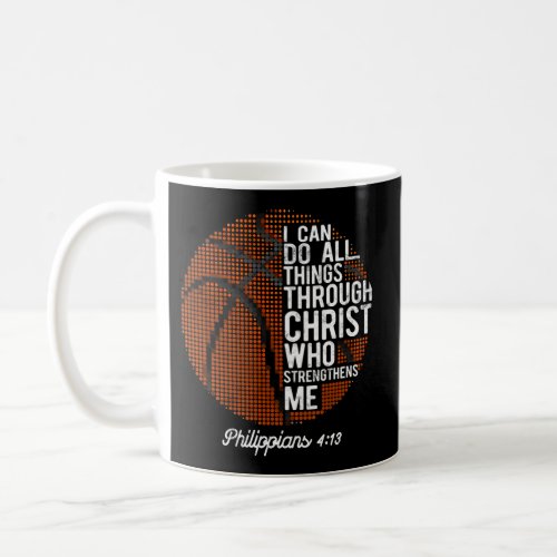 Christian Basketball I Can Do All Things Philippia Coffee Mug
