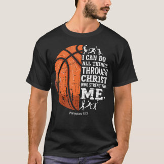 Christian Basketball I Can Do All Things T-Shirt
