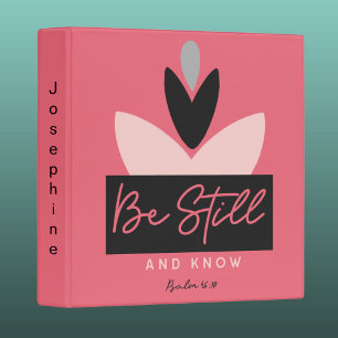 Christian Be Still & Know Modern Pink Psalm 46:10  3 Ring Binder