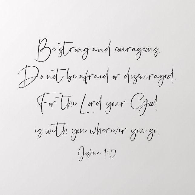 Christian Be Strong and Courageous Joshua 1:9  Wall Decal (Insitu 2)