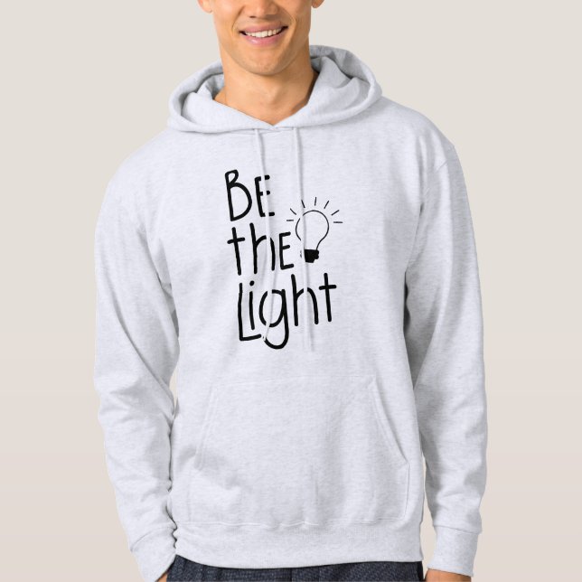 Christian Be The Light Funny Inspirational Hoodie (Front)