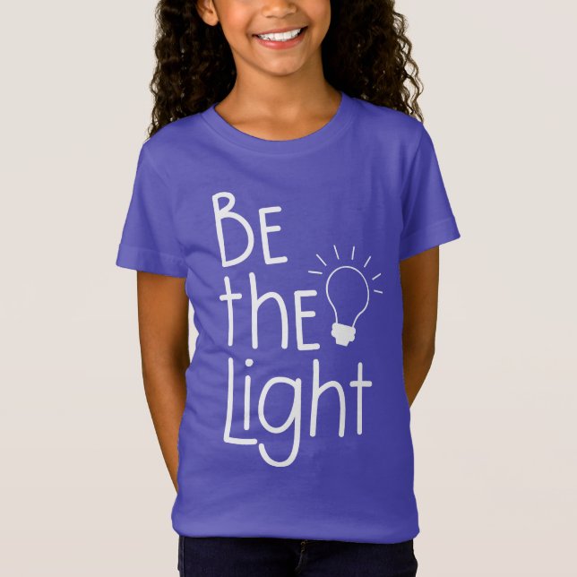 Christian Be The Light Funny Inspirational T-Shirt (Front)
