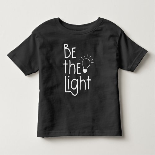 Christian Be The Light Funny Inspirational Toddler T_shirt