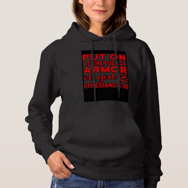 Christian Bible Motivation Armor of God Ephesians  Hoodie (Front)