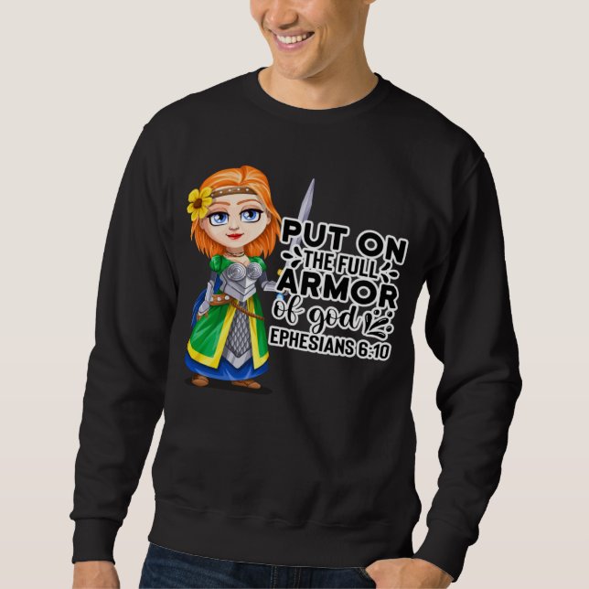 Christian Bible Motivation Armor of God Ephesians  Sweatshirt (Front)
