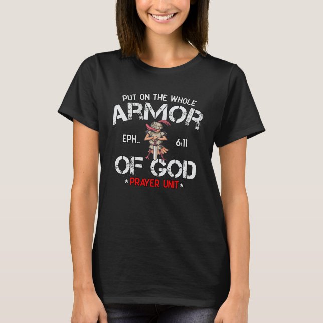 Christian Bible Quote Armor of God Ephesians 611 E T-Shirt (Front)