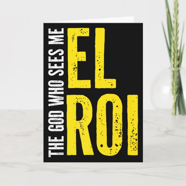 Christian Bible Quote - El Roi The God Who Sees Me Card (Front)