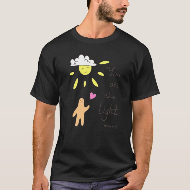 Christian Bible Quote Matthew 514 You Are The Ligh T-Shirt (Front)