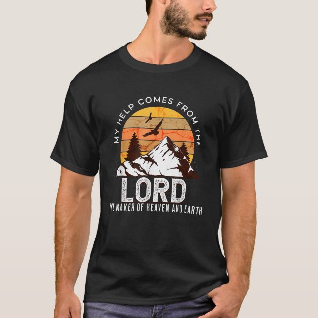 Christian Bible Scripture for Men My Help Comes Fr T-Shirt (Front)