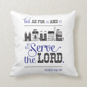 Christian Bible Scripture Joshua 24:15 me and my Throw Pillow