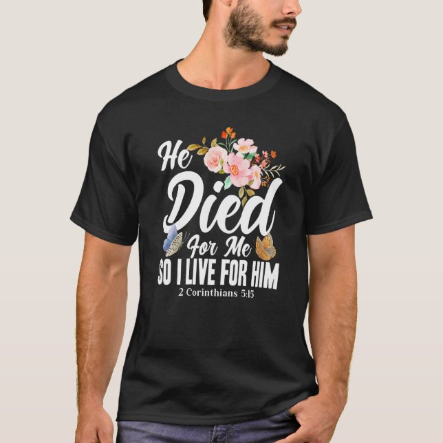 Christian Bible Verse 2 Corinthians 515 Flower But T-Shirt (Front)
