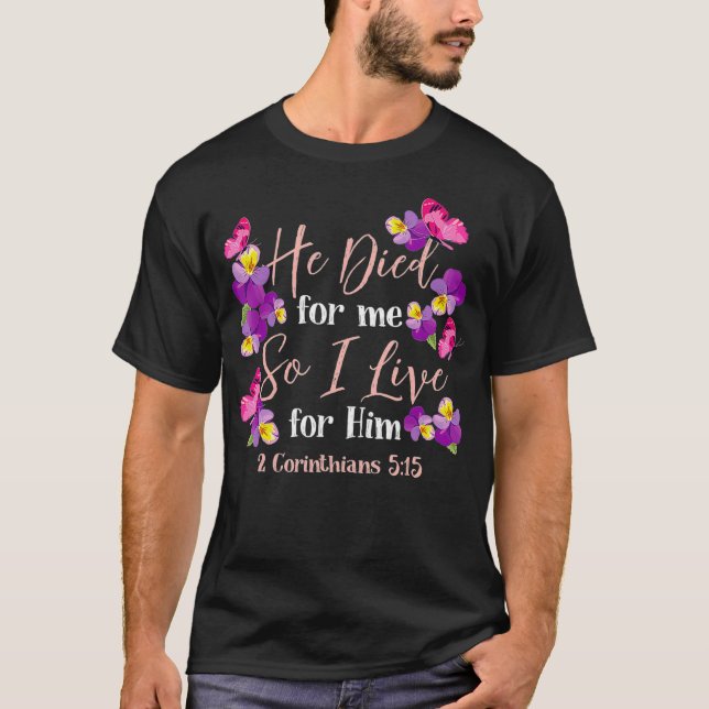 Christian Bible Verse 2 Corinthians 515 Flower But T-Shirt (Front)