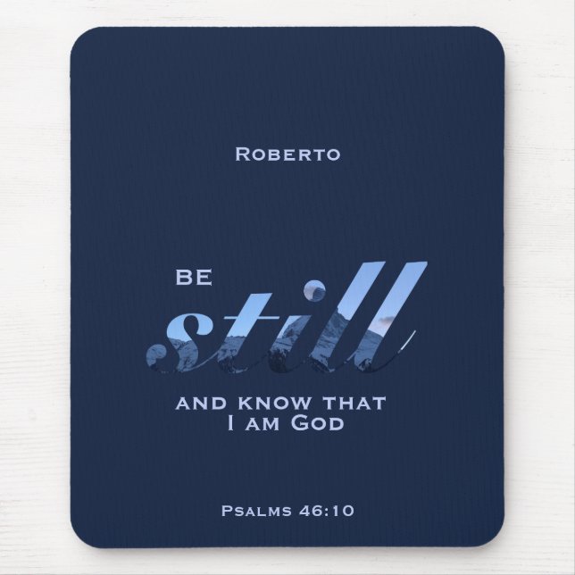 Christian Bible verse: Be Still blue mountain name Mouse Pad (Front)