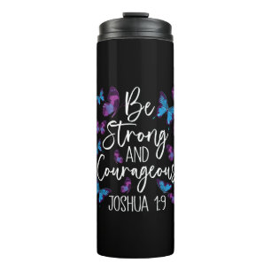 Christian Bible Verse Be Strong Joshua 1:9 Thermal Tumbler