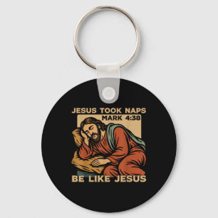 Christian Bible Verse Faith God Pun Jesus Took Nap Keychain