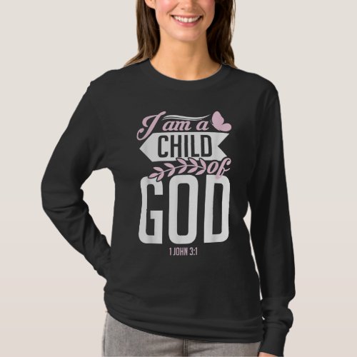 Christian Bible Verse I Am A Child Of God 1 John 3 T_Shirt
