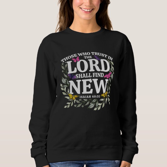 Christian Bible Verse Isaiah 4031 Flower Butterfly Sweatshirt (Front)