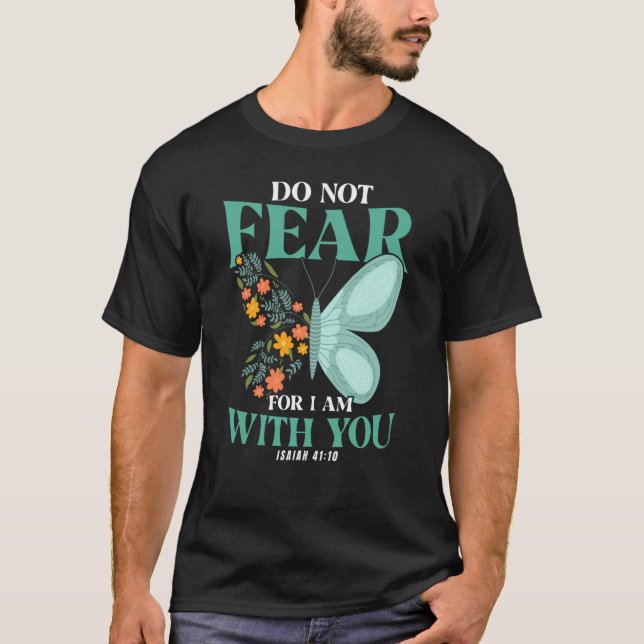 Christian Bible Verse Isaiah 4110 Flower Butterfly T-Shirt (Front)