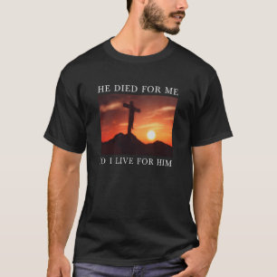 Christian Bible Verse Jesus Died For Me Religious T-Shirt
