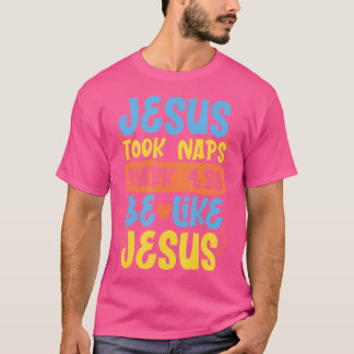 Christian Bible Verse Jesus Took Naps Mark 438 T-Shirt
