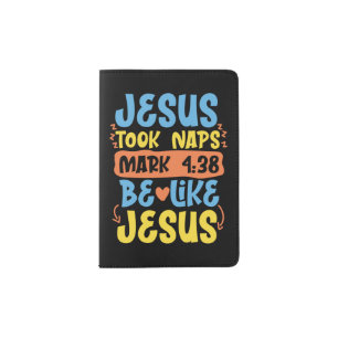 Christian Bible Verse Jesus Took Naps Mark 4:38 Passport Holder