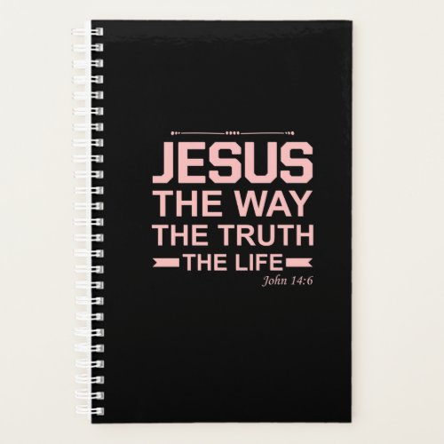 Christian Bible Verse Jesus Way Truth Life Planner