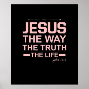 Christian Bible Verse Jesus Way Truth Life Poster