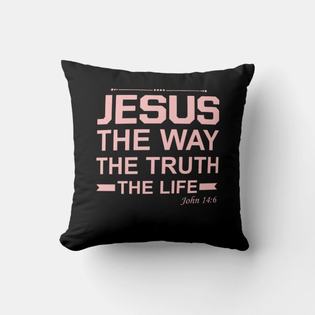Christian Bible Verse Jesus Way Truth Life Throw Pillow (Front)