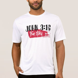Christian Bible Verse John 3:16 True Story T-Shirt