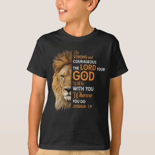Christian Bible Verse Joshua 1 9 Lion Faith T_Shirt