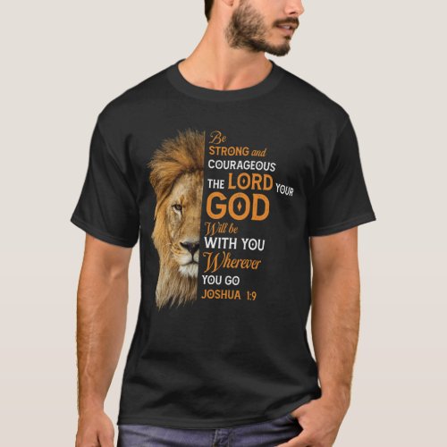 Christian Bible Verse Joshua 1 9 Lion Faith T_Shirt