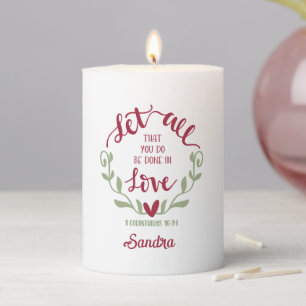 Christian Bible Verse Let All That You Do Pillar Candle