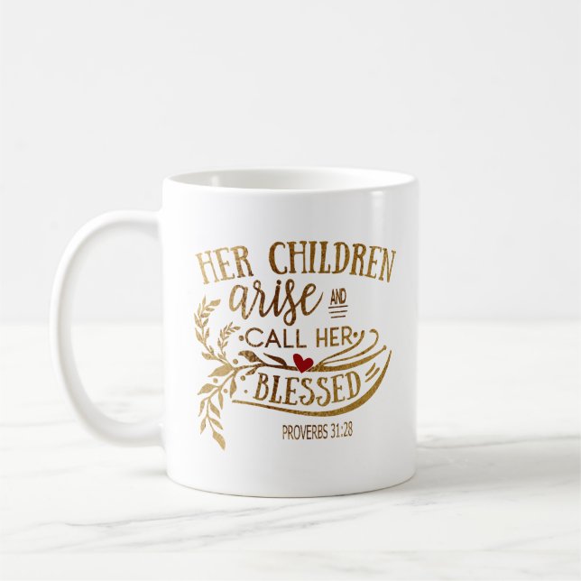 Christian Bible Verse Mothers Her Children Arise Coffee Mug (Left)