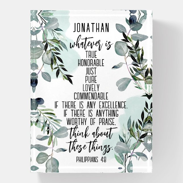 Christian Bible Verse Philippians 4 8 Eucalyptus Paperweight (Vertical)