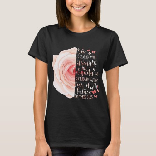 Christian Bible Verse Proverbs 3125 Rose Flower T_Shirt