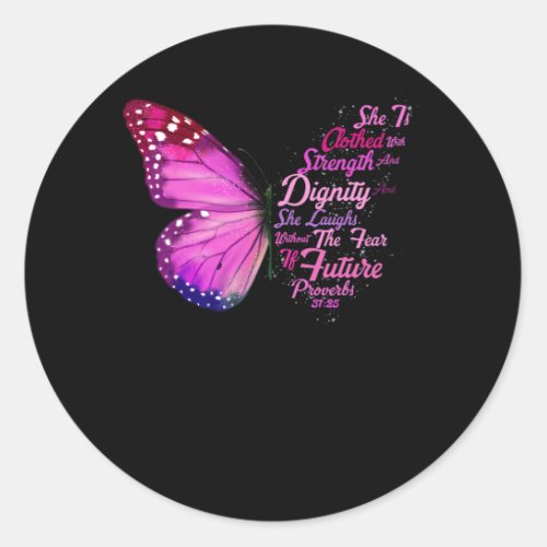 Christian Bible Verse Proverbs 31 25 Butterfly She Classic Round Sticker