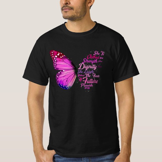 Christian Bible Verse Proverbs 31 25 Butterfly She T-Shirt (Front)