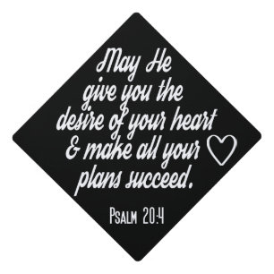 Christian Bible Verse - Psalm 20:4 Graduation Cap Topper