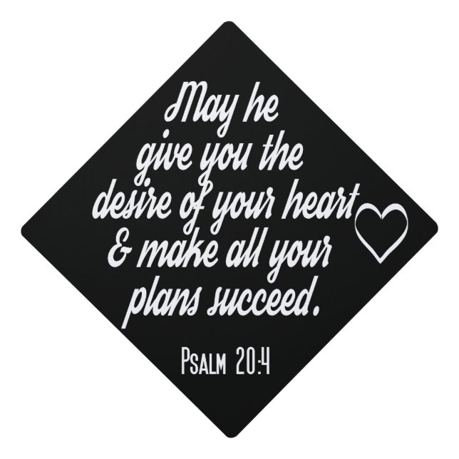 Christian Bible Verse - Psalm 20:4 Graduation Graduation Cap Topper (Front)