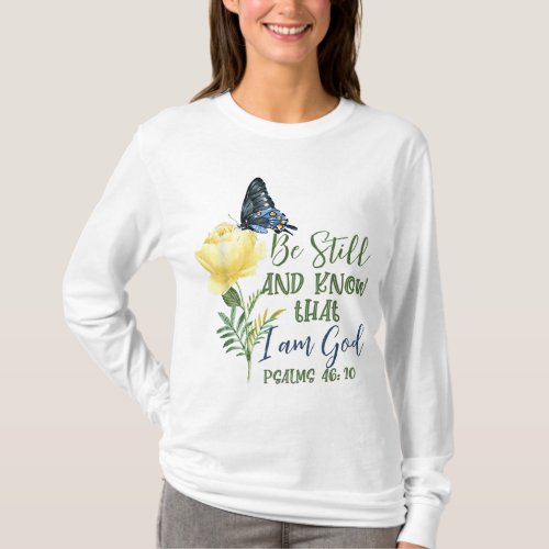 Christian Bible Verse Psalm 4610 Flower Butterfly T_Shirt