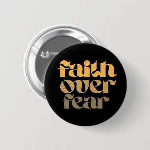 Christian Bible Verse Quote Faith Over Fear Button