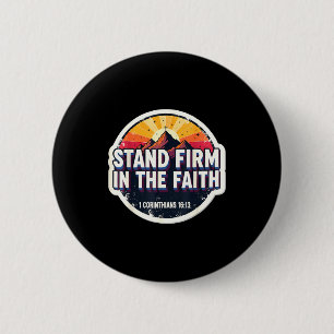 Christian Bible Verse Quote Stand Firm In The Fait Button