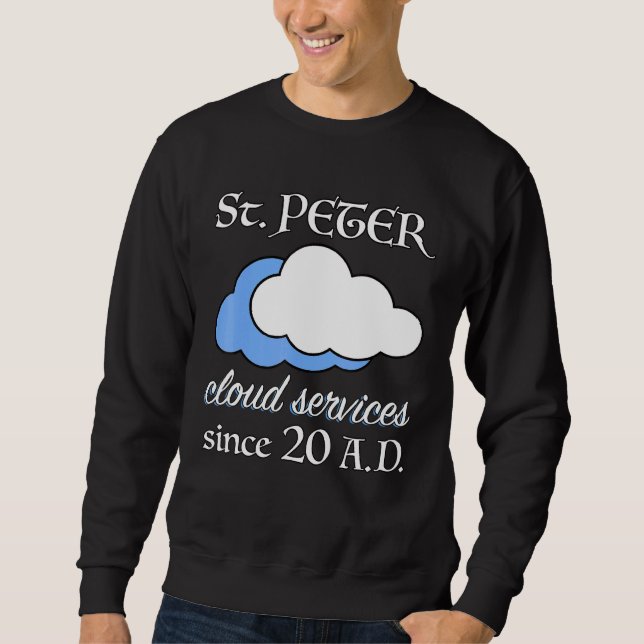 Christian Bible Verse Saint Peter Weather Sweatshirt (Front)