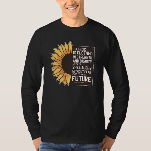 Christian Bible Verse Sunflower Proverbs 31 Christ T_Shirt