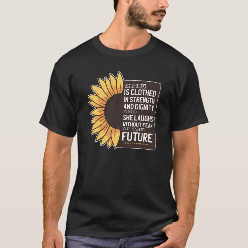 Christian Bible Verse Sunflower Proverbs 31 Christ T_Shirt