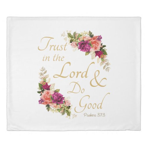 Christian Bible Verse Trust in the Lord  Do Good Duvet Cover