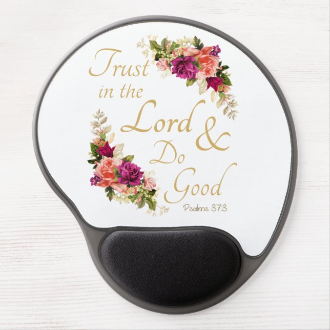 Christian Bible Verse: Trust in the Lord & Do Good Gel Mouse Pad (Front)