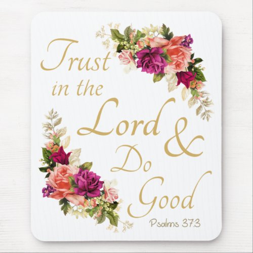 Christian Bible Verse Trust in the Lord  Do Good Mouse Pad