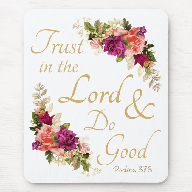 Christian Bible Verse: Trust in the Lord & Do Good Mouse Pad (Front)