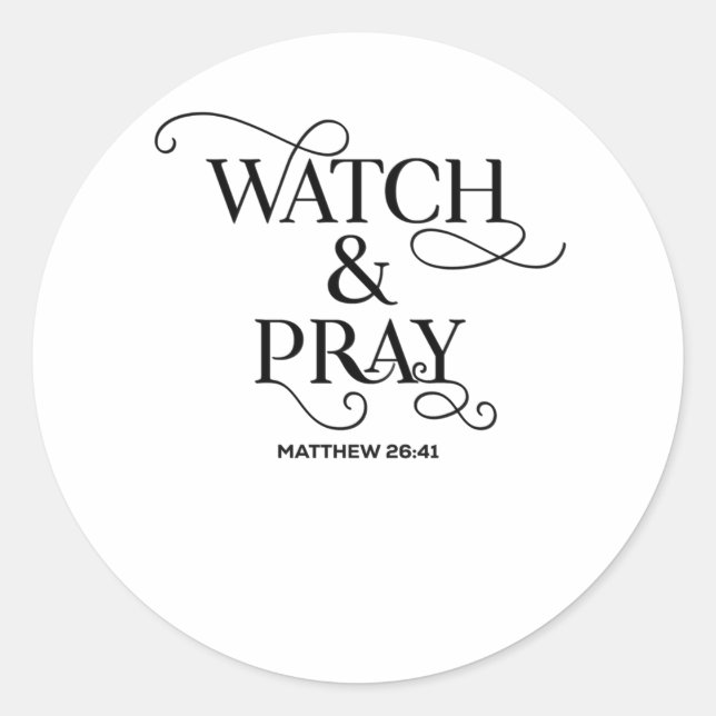 Christian Bible Verse Watch And Pray Classic Round Sticker (Front)